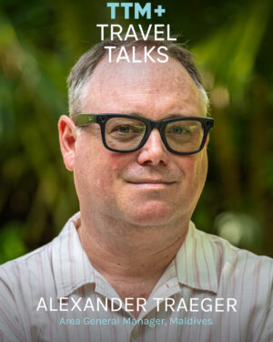 Alexander Traeger – Area General Manager, Maldives at S Hotels & Resorts